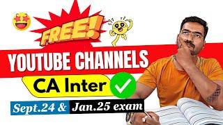 Best Free YouTube Channels For CA Inter September 24 / January 25 Exam  | India's Best Teachers