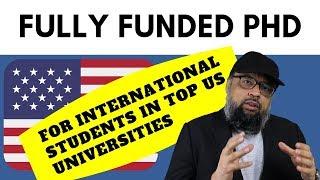 Fully Funded PhD for International Students in Top US Universities