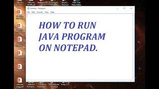 tut4 How to run java program on Notepad in Hindi