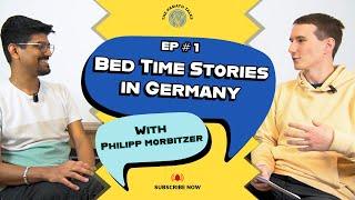 Ep 1: What German Kids Hear Before Bed ?  ft. Philipp Morbitzer #TheKamathTalks