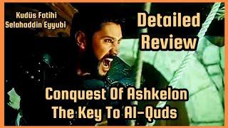 Ashkelon,The Key To Kudüs, Before Conquest | Kudüs Fatihi Selahaddin Eyyubi | Episode.11 #review