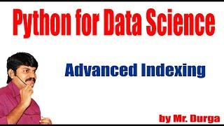 Python for Data Science | NumPy | Numpy Advanced Indexing | by Durga Sir