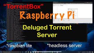 howto: Raspberry Pi Deluged Torrent Server "Pi TorrentBox"