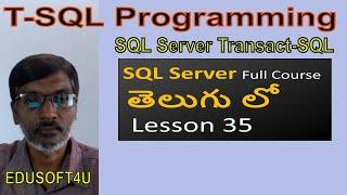 T-SQL Programming Basics in SQL Server-MS SQL Server full course in Telugu-Lesson-35