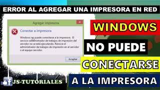 WINDOWS NO PUEDE CONECTARSE A LA IMPRESORA - Error al conectar una impresora en Red