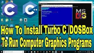 How To Install Turbo C To Run Computer Graphics Program In C/C++ || How To Run Graphics Program