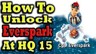 How To Unlock Cpt Everspark At Hq15 (Hero Troop) | Boom Beach