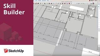 Preparing for Architectural Modeling in SketchUp - Skill Builder