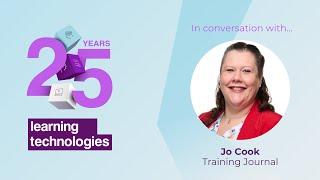 Celebrating 25 years of Learning Technologies: Jo Cook