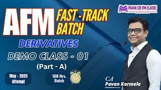 Demo Class 1 (Part A)  AFM Fast Track  Batch  for May 2025 ( 100 hours)