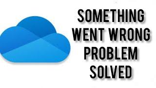 Solve Microsoft One Drive App Oops Something Went Wrong. Please Try Again Later || Rsha26 Solutions