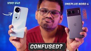 VIVO V40 vs OnePlus Nord 4 - Best 5G Phones Under 30000