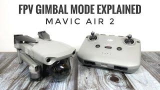 DJI Mavic Air 2 FPV Gimbal Mode Explained