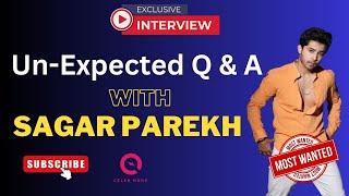 UnExpected Q & A with Sagar Parekh | Anupamaa | Jhalak Dhiklaa Jaa | Celeb Mode