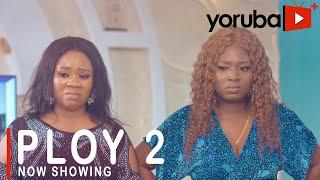 Ploy 2 Latest Yoruba Movie 2021 Drama Starring Wunmi Toriola |Bimpe Oyebade|Remi Surutu |Jaiye Kuti