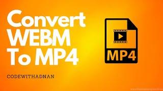 Convert WEBM To MP4 Using VLC media Player | CodeWithAdnan