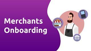 What is Merchant Onboarding?