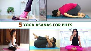 5 Yoga Asanas For Piles | Yoga For Piles | Best Yoga To Cure Piles At Home | Yoga For Piles Cure |