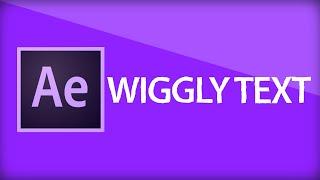 After Effects Tutorial | Wiggly Text