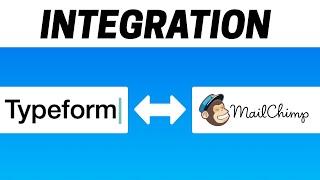 How to Integrate Typeform with Mailchimp