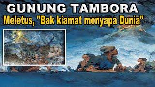 Gunung Tambora Meletus, "Bak kiamat menyapa Dunia"