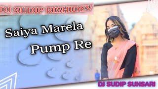 Tiktok viral song Saiya Marela Pump Re Sej Par Hola Bhukamap Re(Full Dance Remix)Dj Sudip Rishidev