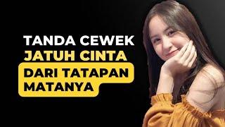 Tanda Wanita Jatuh Cinta Dari Tatapan Matanya