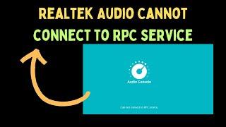 How to Fix Realtek Audio Cannot Connect to RPC Service on Windows 11