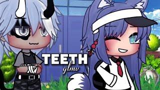 Teeth || GLMV || Gacha life music video