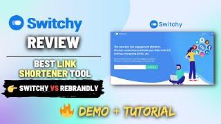 Switchy Review [Lifetime Deal] | Is it Best Link Shortener Tool |  Switchy vs Rebrandly vs Short.io