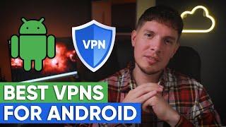 Best VPN for Android in 2024 - My Top VPN Picks for Android 