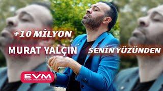 Murat Yalçın-Senin Yüzünden