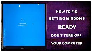 How to fix getting windows ready don't turn off your computer