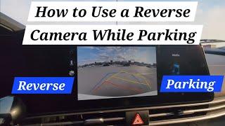 How to Use reverse  camera  while  parking