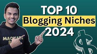 Top 11 Blogging Niches 2024 | 2024 में Blogging शुरू करने के Best Niche Ideas