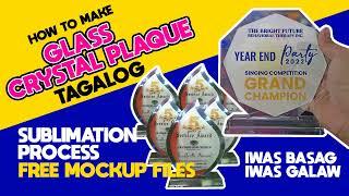 HOW TO MAKE GLASS CRYSTAL PLAQUE (SUBLIMATION) TAGALOG