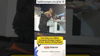 Viral Video Gus Miftah Hempas Kepala Istrinya #gusmiftah #ustadz #beritaartis #selebriti #artis