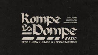 ROMPE LA DOMPE (Lyric Video) - Peso Pluma, Junior H, Oscar Maydon