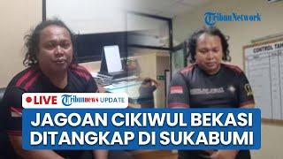  LIVE: Polisi Tangkap Jagoan Cikiwul Bekasi di Sukabumi Buntut Aksi Premanisme Berkedok Ormas