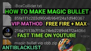 HOW TO MAKE OBB MAGIC BULLET HOLOGRAM FREE FIRE+MAX ANTIBLACKLIST FAST TIME ON YOUTUBE HACK TUTORIAL