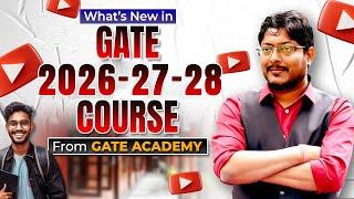 What's New in GATE 2026-27-28 Courses? | Exclusive Insights from GATE ACADEMY #GATEPreparation