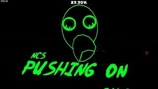 Pushing On by: Kayven32kk (NCS level) / Geometry Dash 2.2