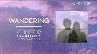 Wandering | Gungor