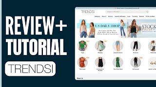 Trendsi Dropshipping Review + Tutorial (2024)