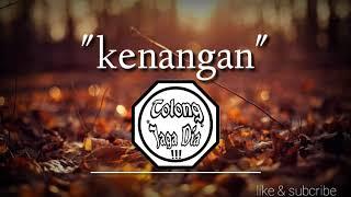 Lirik_kenangan -tolong jaga dia