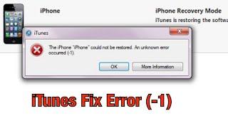 The iPhone Cannot Be Recovered. An Unknown error occurred(-1) iTunes Fix