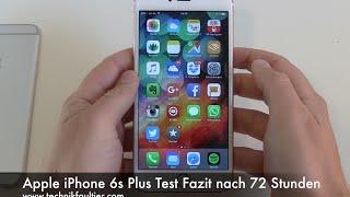 Apple iPhone 6s Plus Test Fazit nach 72 Stunden