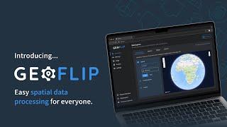 Geoflip: The Easiest Way to Process Geospatial Data 