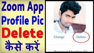 Zoom ka profile photo delete kaise kare ? how to remove profile photo from zoom app