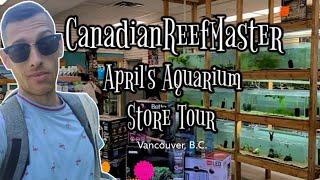 CanadianReefMaster; April's Aquarium, Vancouver B.C. Freshwater Aquarium Fish Shop Tour Summer 2022